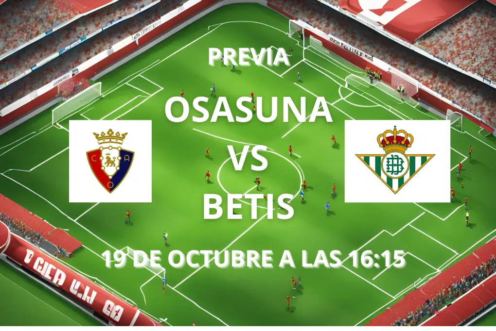 alineaciones probables osasuna betis