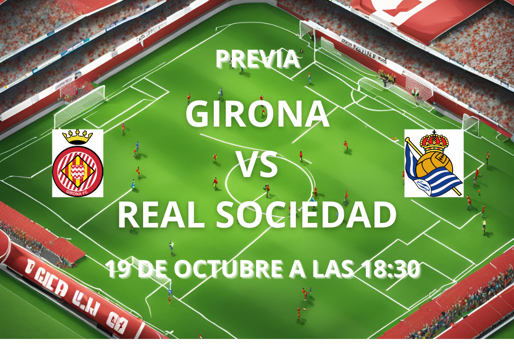 alineaciones probables girona real sociedad