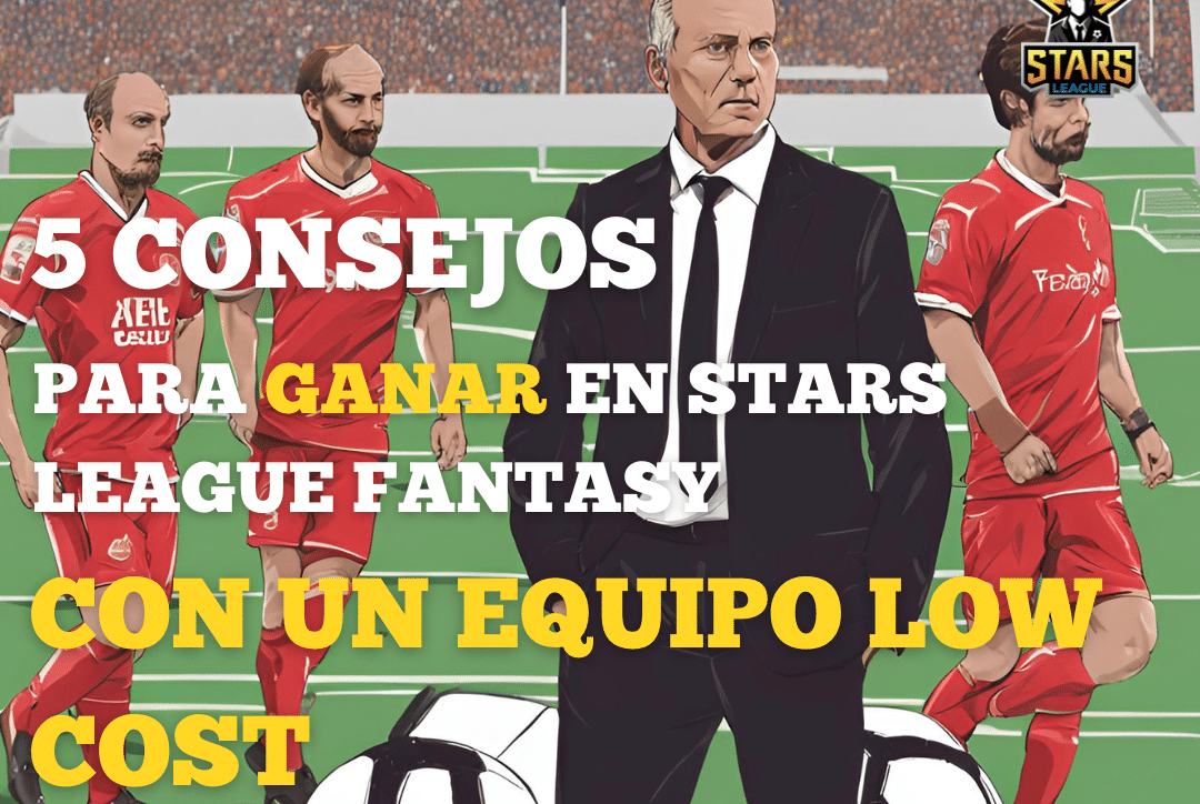Cómo hacer una alineación Fantasy con jugadores Low Cost