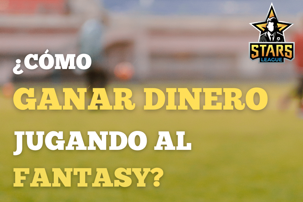 Cómo ganar dinero jugando al Fantasy